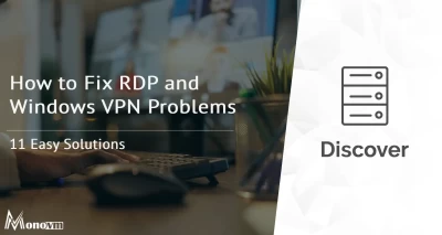 How to Fix RDP and Windows VPN Problems: 11 Easy Solutions